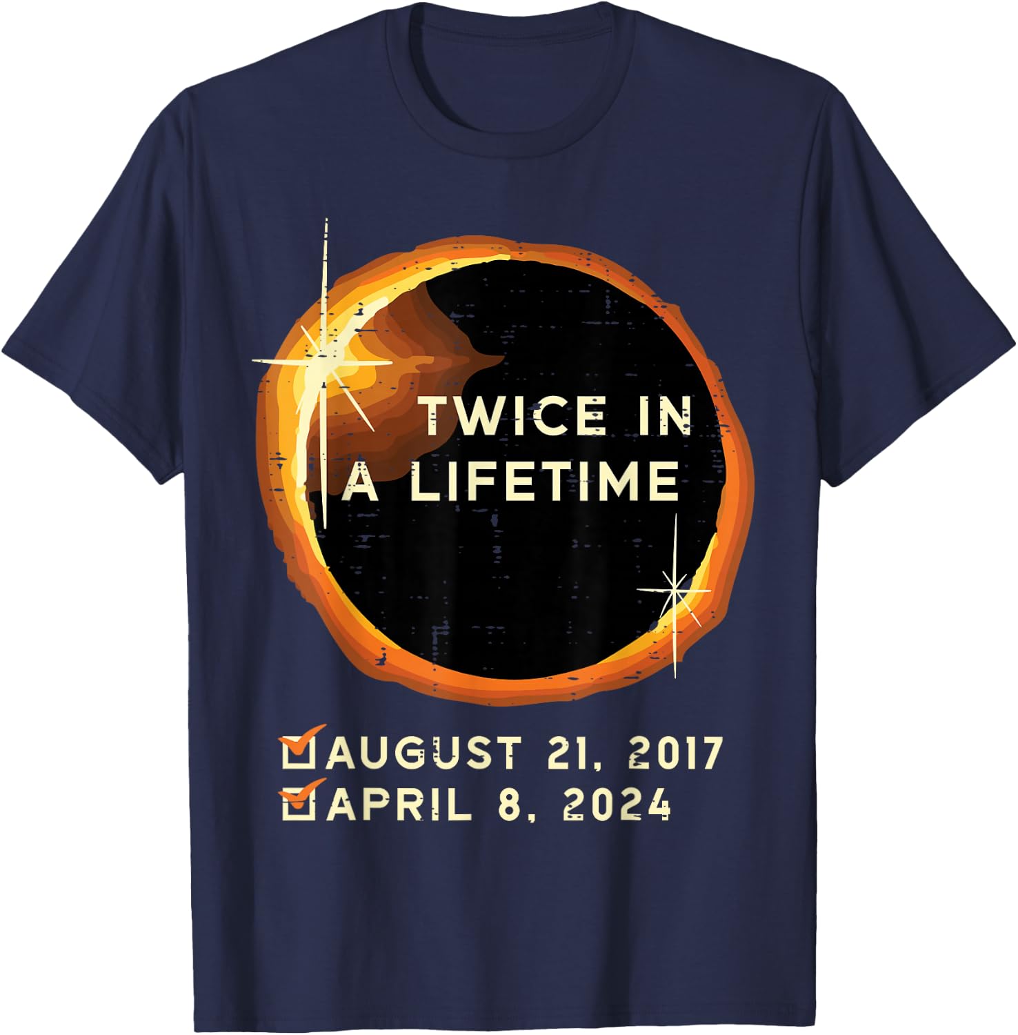 Twice in A Lifetime Total Solar Eclipse 2024 Men Women Kids T-Shirt - T-Shirt | Navy