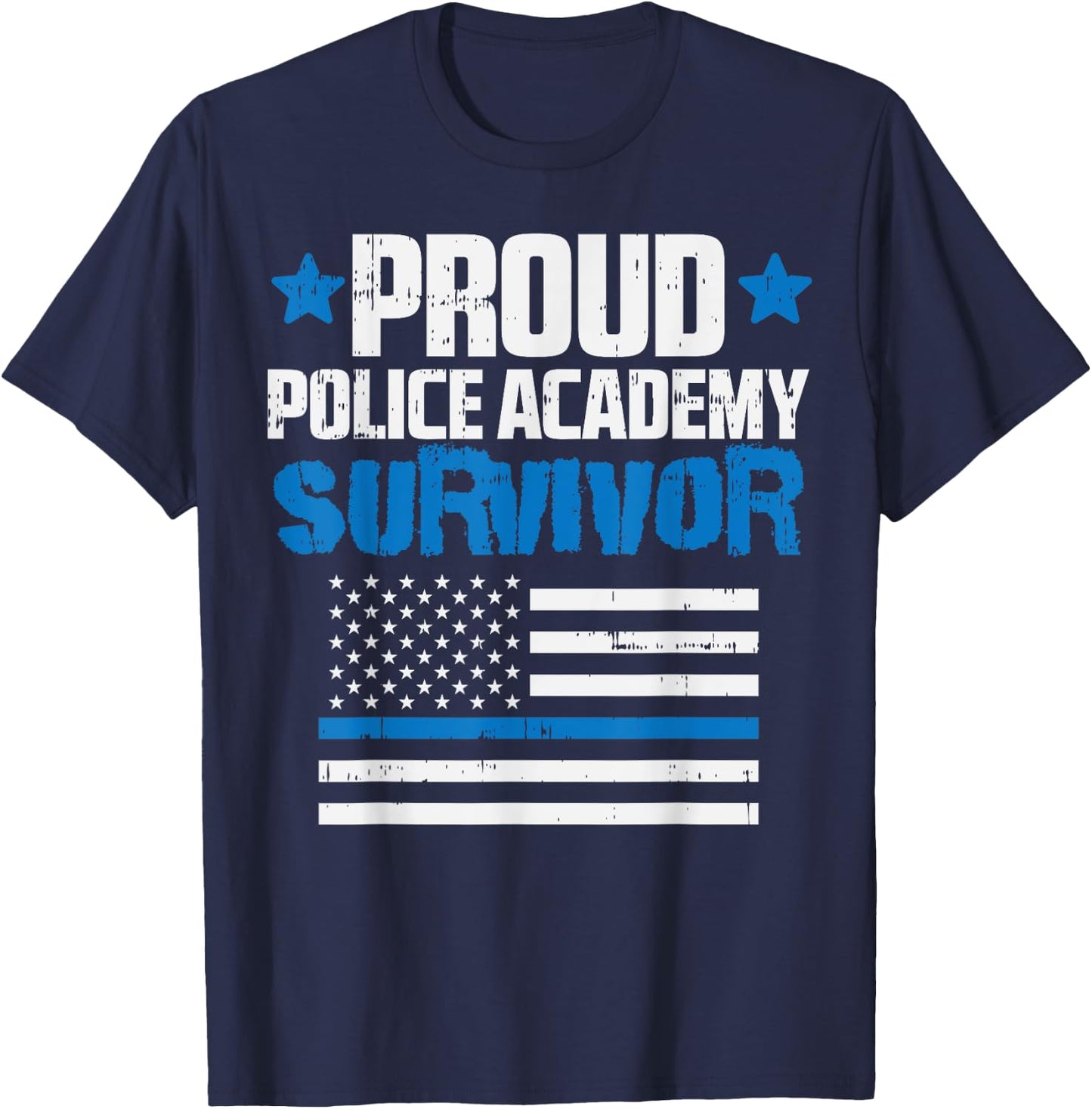 Proud Police Academy Survivor US Flag Thin Blue Line Gift T-Shirt - T-Shirt | Navy