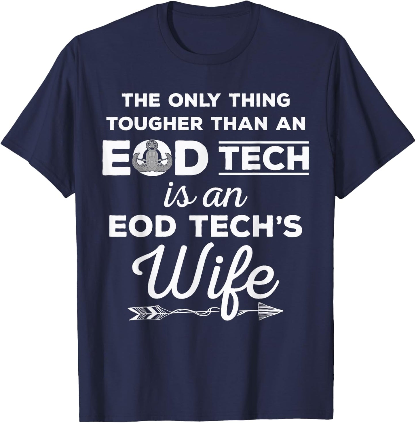 EOD Tech's Wife - Tougher Than An EOD Tech T-Shirt - T-Shirt | Navy