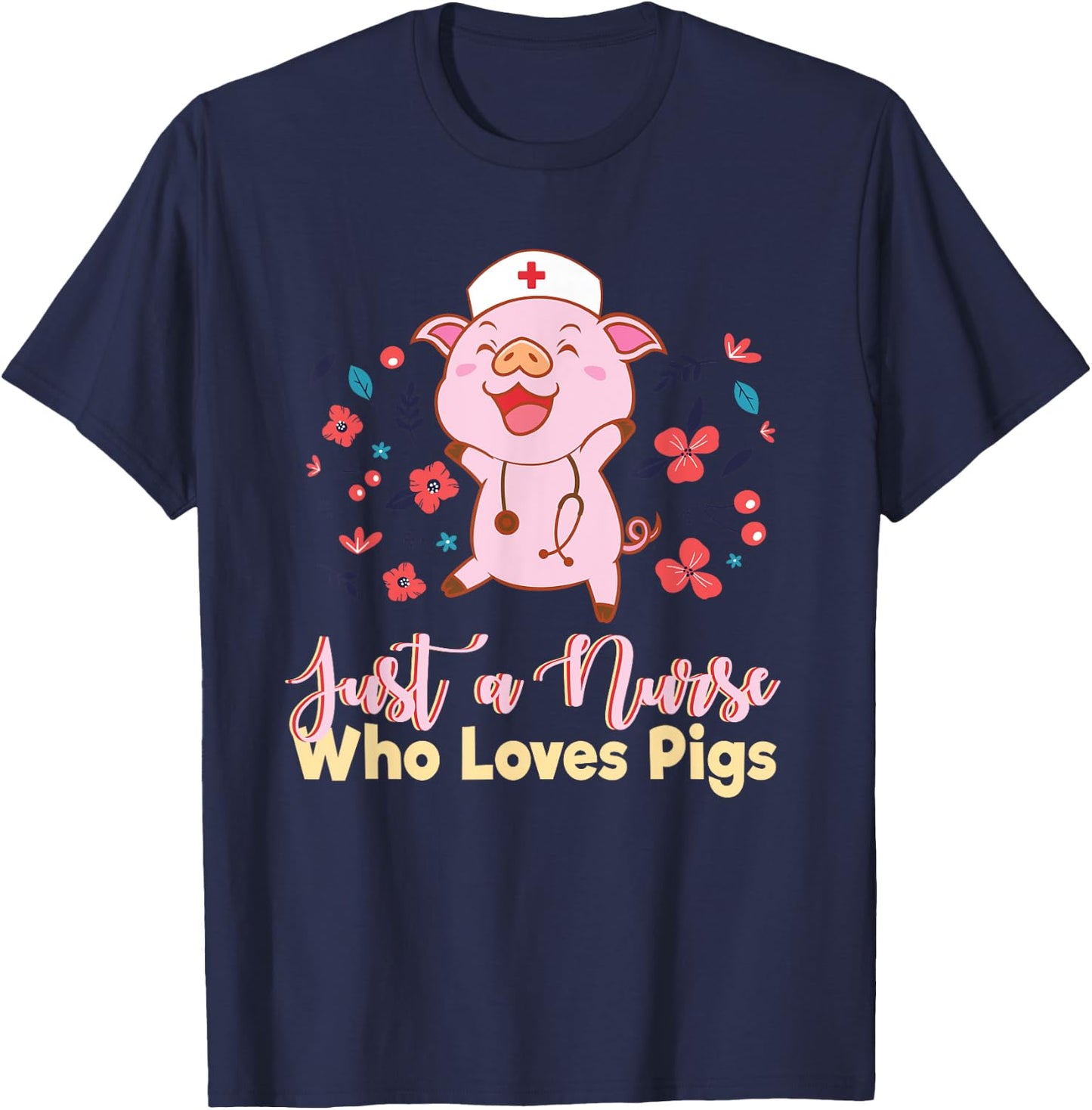 Funny Just A Nurse Who Loves Pigs Men Women Mom Worker Pun T-Shirt - T-Shirt | Navy