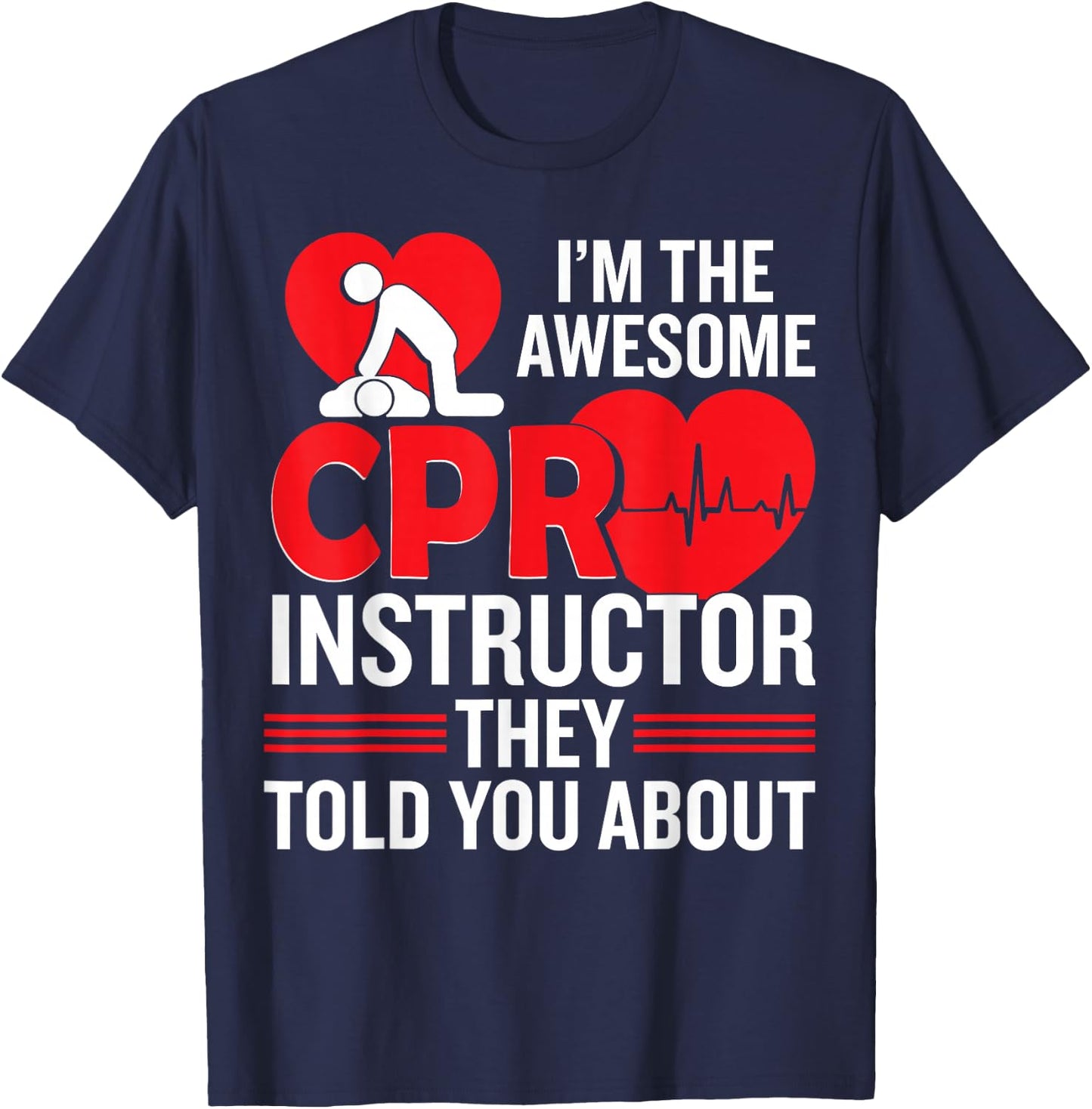 CPR Accessories CPR Manikin Training Service CPR Instructor T-Shirt - T-Shirt | Navy