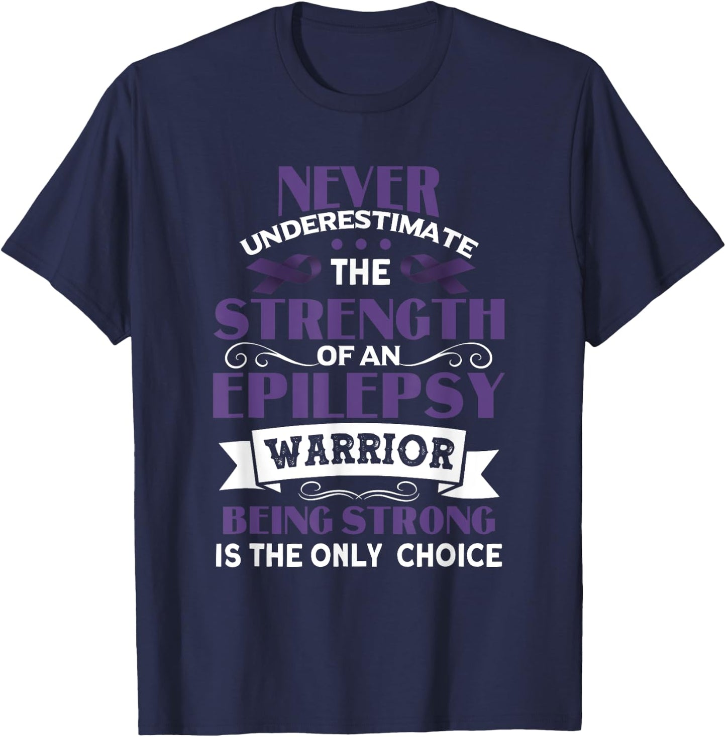Never Underestimate The Strength of Epilepsy Warrior Purple T-Shirt - T-Shirt | Navy