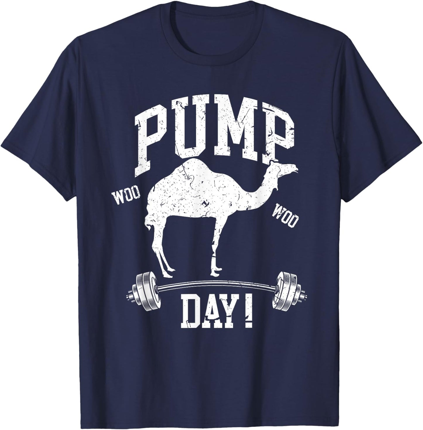 Funny Pump Day Hump Day Camel Weight Lifting Training Gym T-Shirt - T-Shirt | Navy