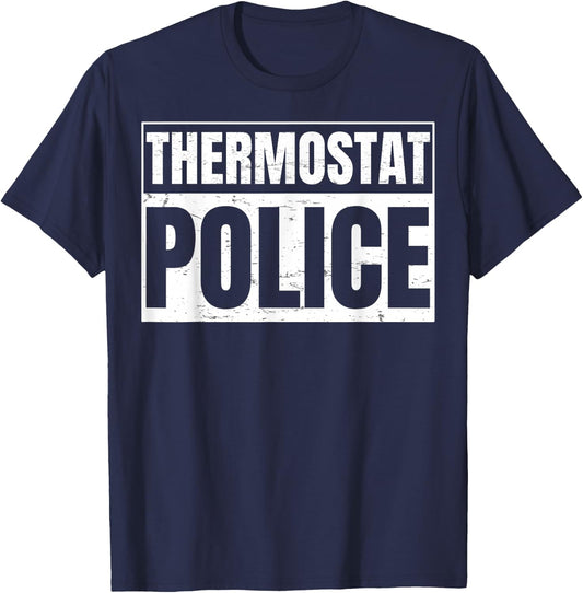 Thermostat Police for a Father's Day Police Dad T-Shirt - T-Shirt | Navy