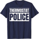 Thermostat Police for a Father's Day Police Dad T-Shirt - T-Shirt | Navy