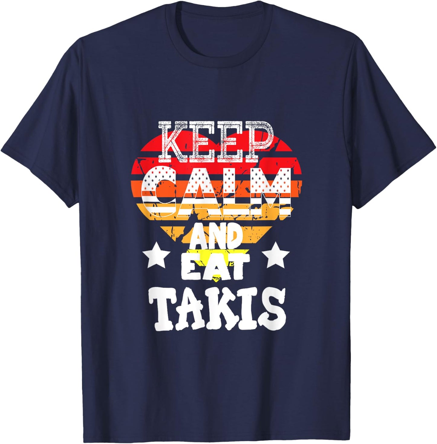 Retro Heart Keep Calm And Eat Takis Foodies Design 2024 T-Shirt - T-Shirt | Navy