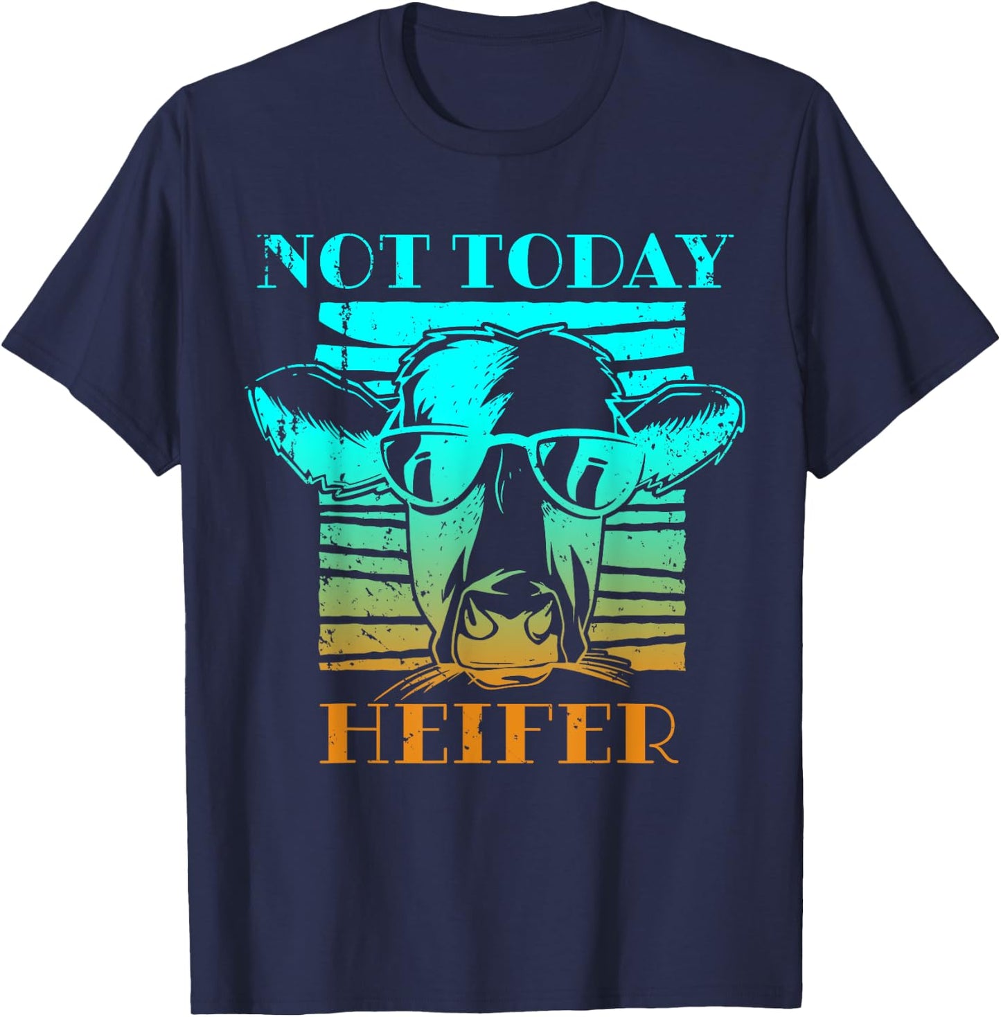 Not Today Heifer Country Life Southern Funny Cow Farm T-Shirt - T-Shirt | Navy