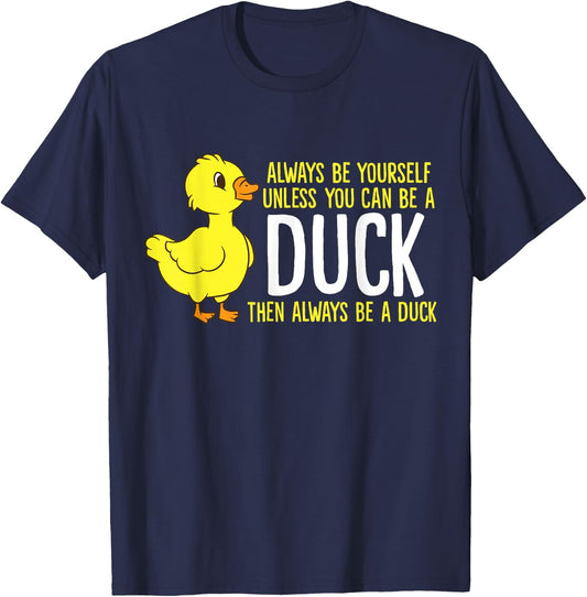 Always Be Yourself Unless You Can Be A Duck Duck Lovers T-Shirt - T-Shirt | Navy