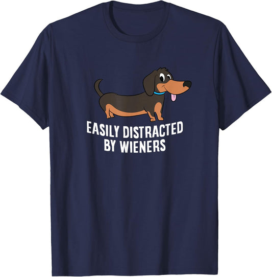 Easily Distracted by Wieners Funny Dachshund T-Shirt - T-Shirt | Navy