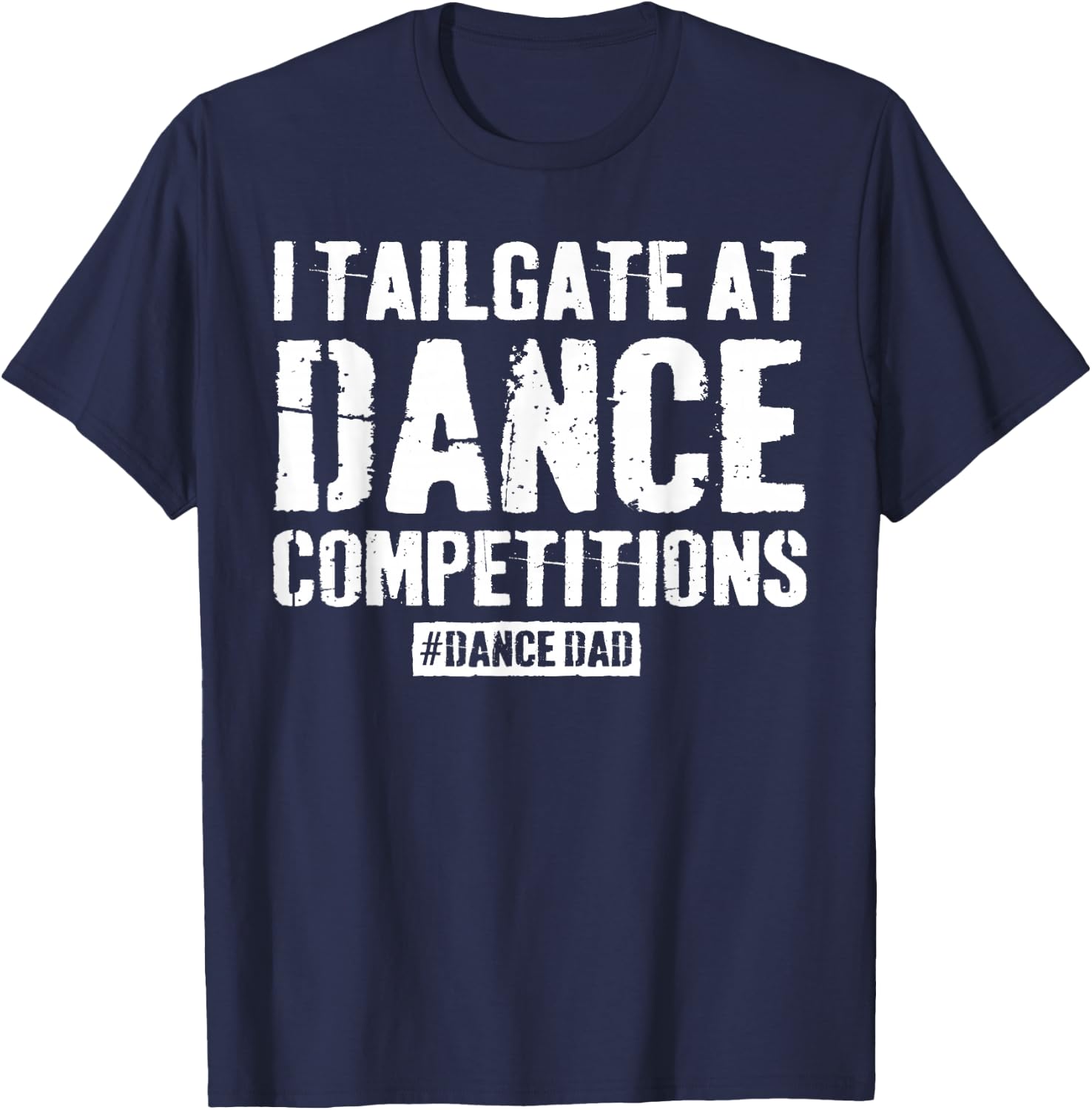 Funny Dance Dad Competition Proud Dance Dad Comp Fathers Day T-Shirt - T-Shirt | Navy