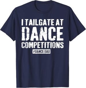 Funny Dance Dad Competition Proud Dance Dad Comp Fathers Day T-Shirt - T-Shirt | Navy