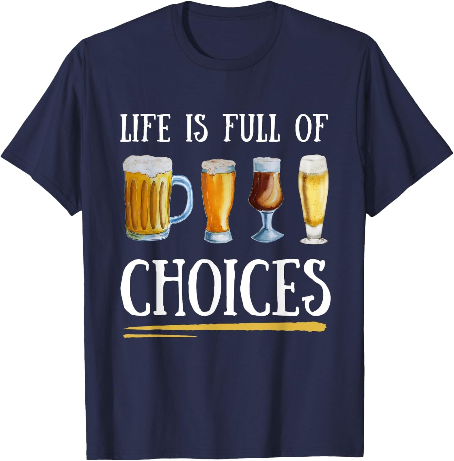Beer Crafting Life Is Full of Choices Artisanal Beers Mug T-Shirt - T-Shirt | Navy