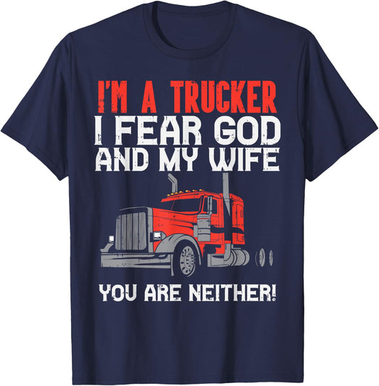 Trucker Fear Wife God Truck Funny Jesus Christian Men Gift T-Shirt - T-Shirt | Navy
