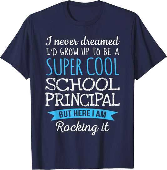 Funny School Principal Appreciation Gifts T-Shirt - T-Shirt | Navy
