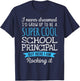 Funny School Principal Appreciation Gifts T-Shirt - T-Shirt | Navy