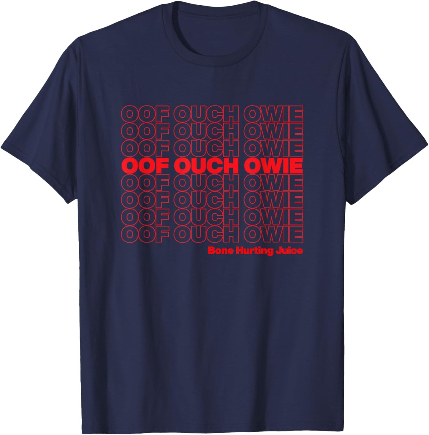 Oof Ouch Owie Bone Hurting Juice Thank You Bag Funny Meme T-Shirt - T-Shirt | Navy