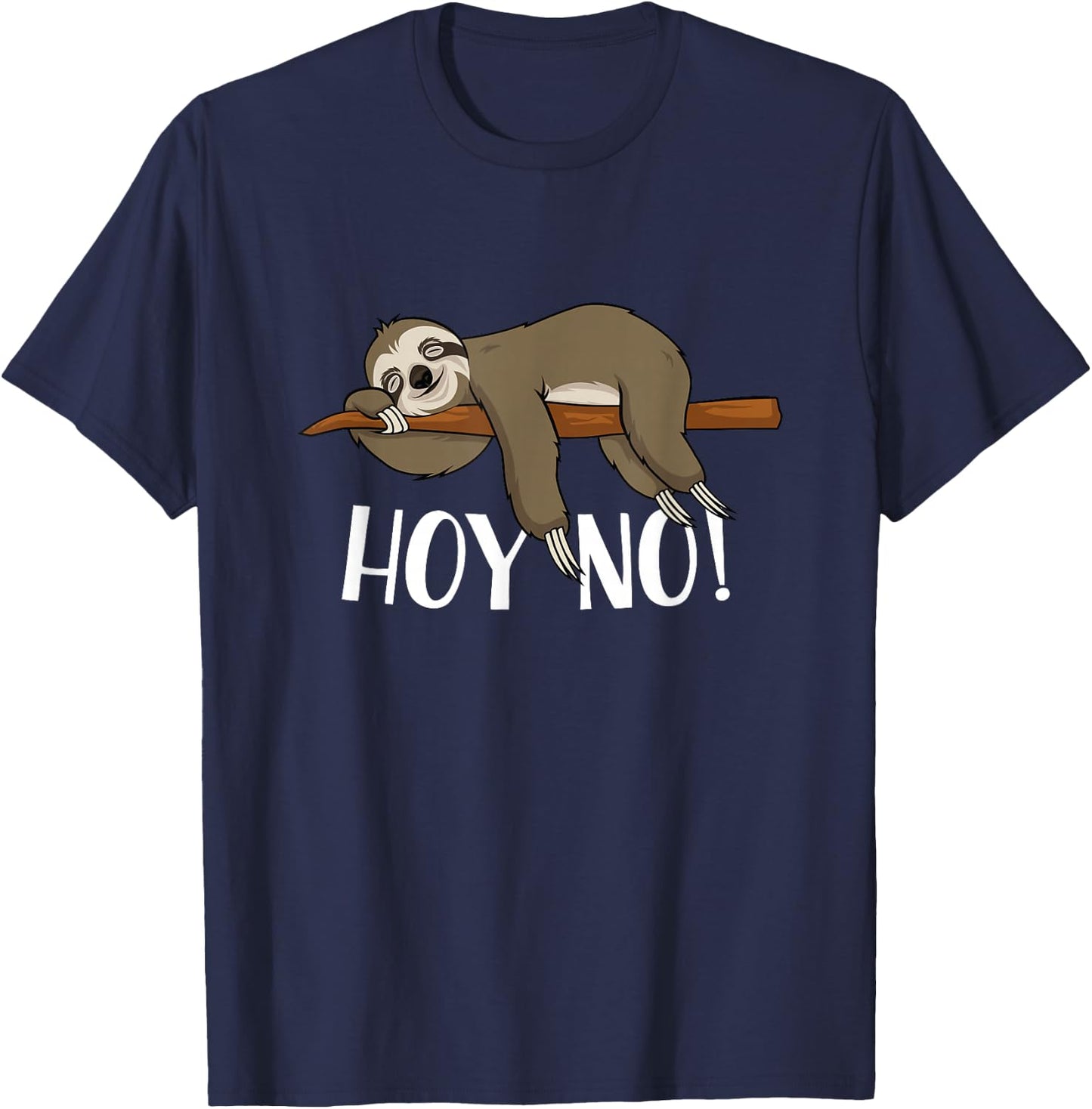 Not Today Hoy No Lazy Nap Sleeping Funny Spanish Sloth T-Shirt - T-Shirt | Navy