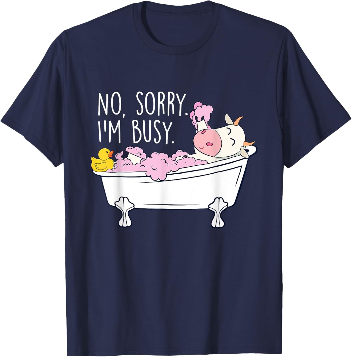 No Sorry I'm Busy - Hot Tub Wellness Bubble Bath T-Shirt - T-Shirt | Navy