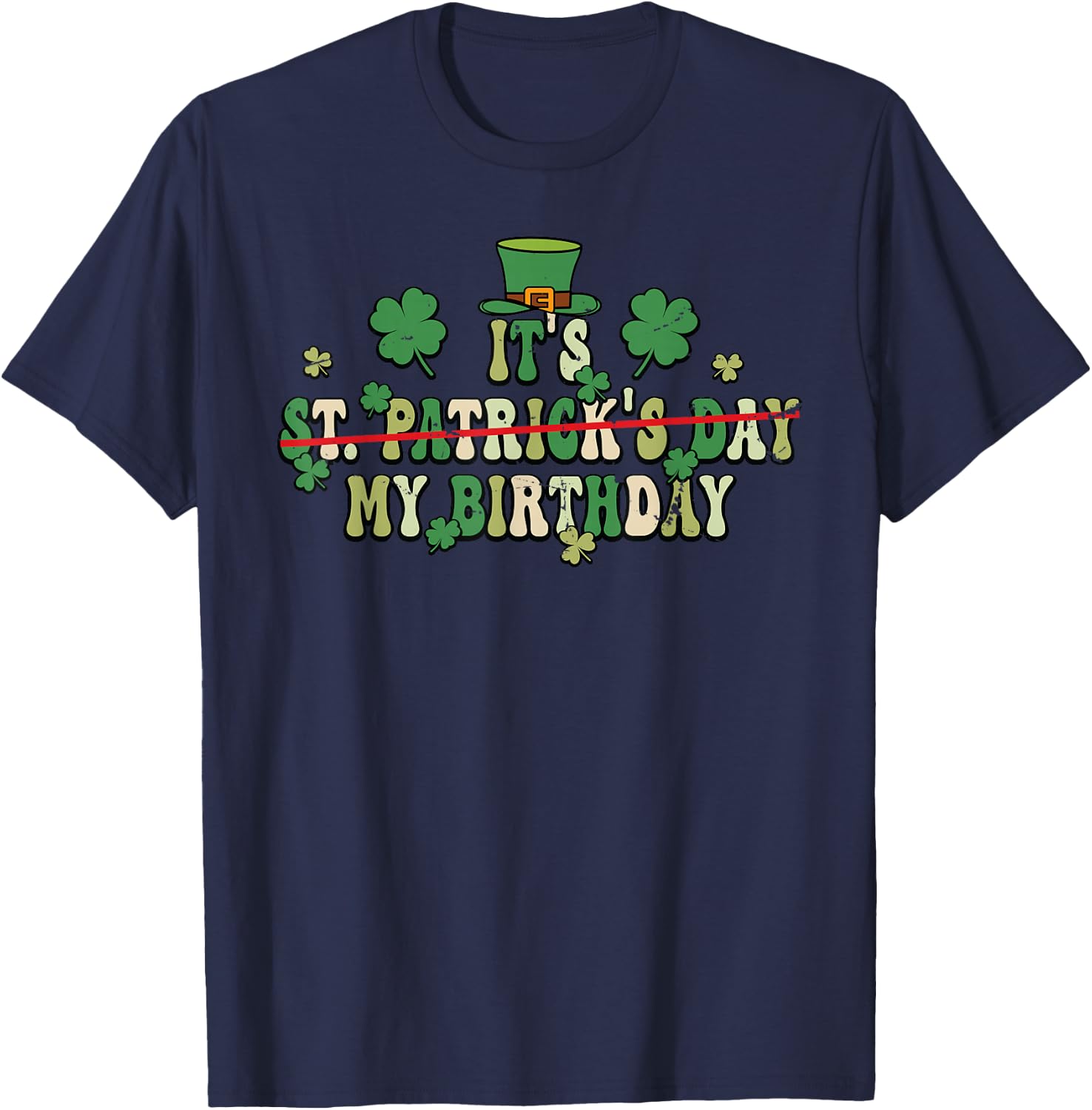 Groovy Retro St Patrick's Day My Birthday Shamrock Clover T-Shirt - T-Shirt | Navy
