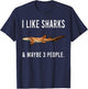 Funny I Like Nurse Shark And Maybe 3 People T-Shirt - T-Shirt | Navy