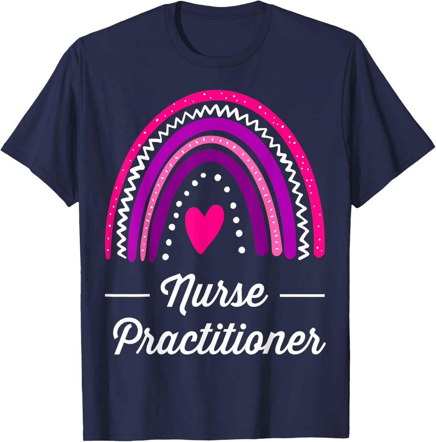 Nurse Practitioner Rainbow T-Shirt - T-Shirt | Navy