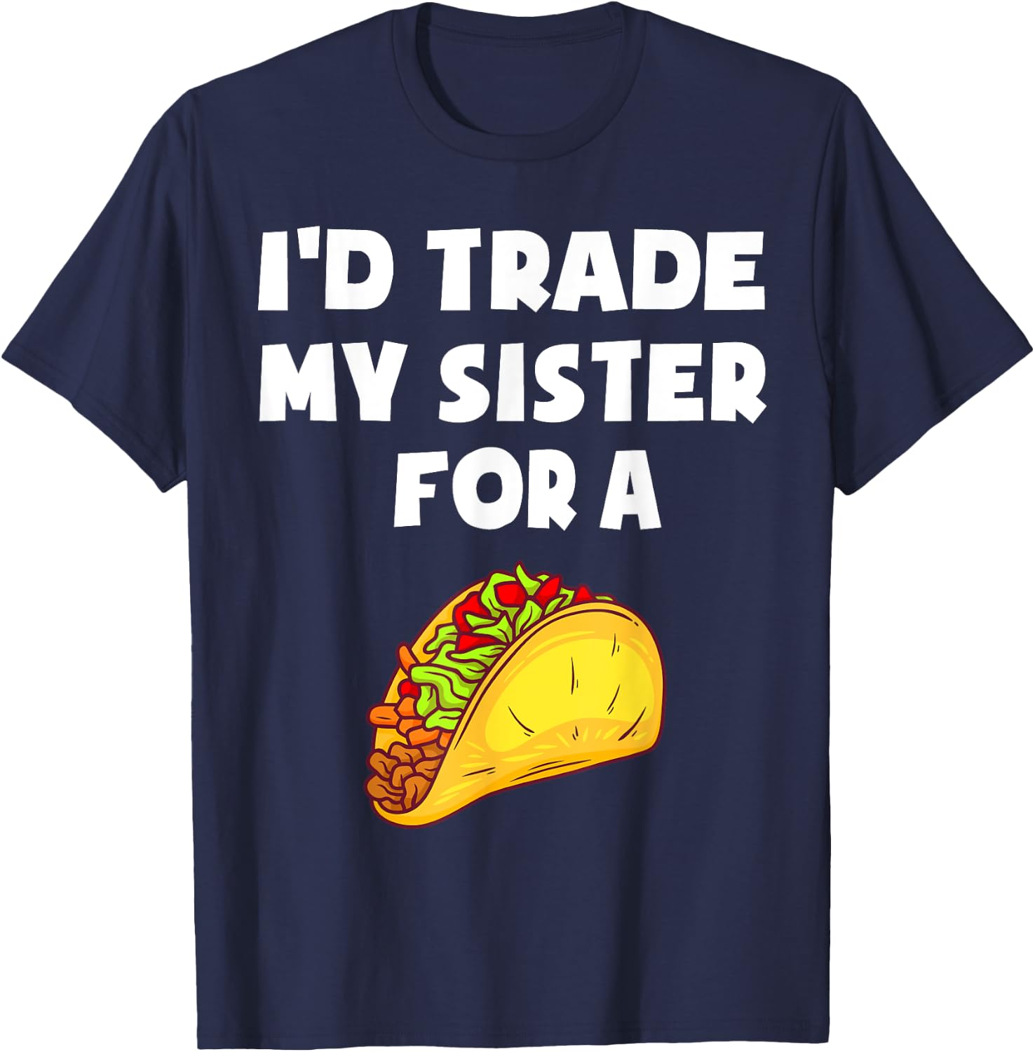 I'd Trade My Sister For A Taco Funny Taco Cinco De Mayo Boys T-Shirt - T-Shirt | Navy