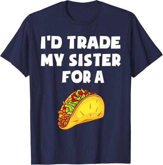 I'd Trade My Sister For A Taco Funny Taco Cinco De Mayo Boys T-Shirt - T-Shirt | Navy