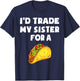 I'd Trade My Sister For A Taco Funny Taco Cinco De Mayo Boys T-Shirt - T-Shirt | Navy
