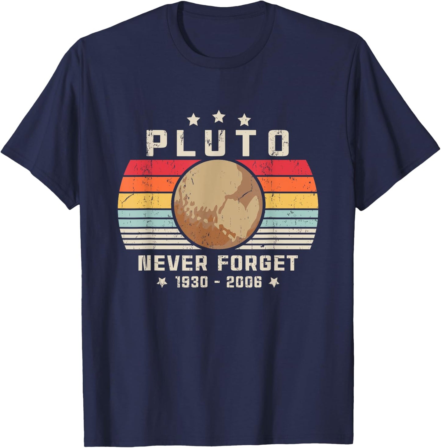 Never Forget Pluto Shirt. Retro Style Funny Space, Science T-Shirt - T-Shirt | Navy