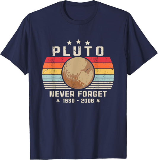 Never Forget Pluto Shirt. Retro Style Funny Space, Science T-Shirt - T-Shirt | Navy