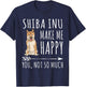 Shiba Inu Make Me Happy You Not So Much Dog Lover Gift T-Shirt - T-Shirt | Navy