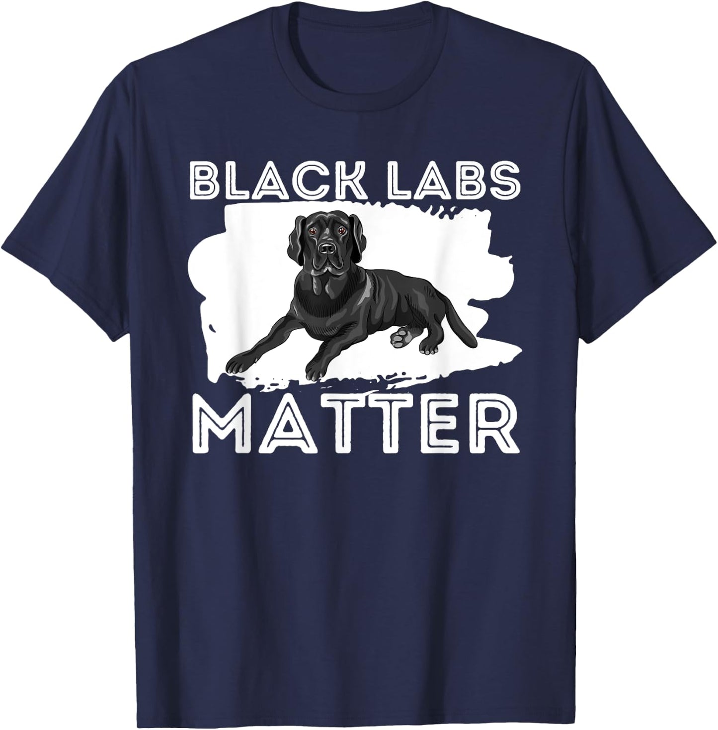 Black Labs Matter - Labrador Retriever Lover Dog Owner T-Shirt - T-Shirt | Navy