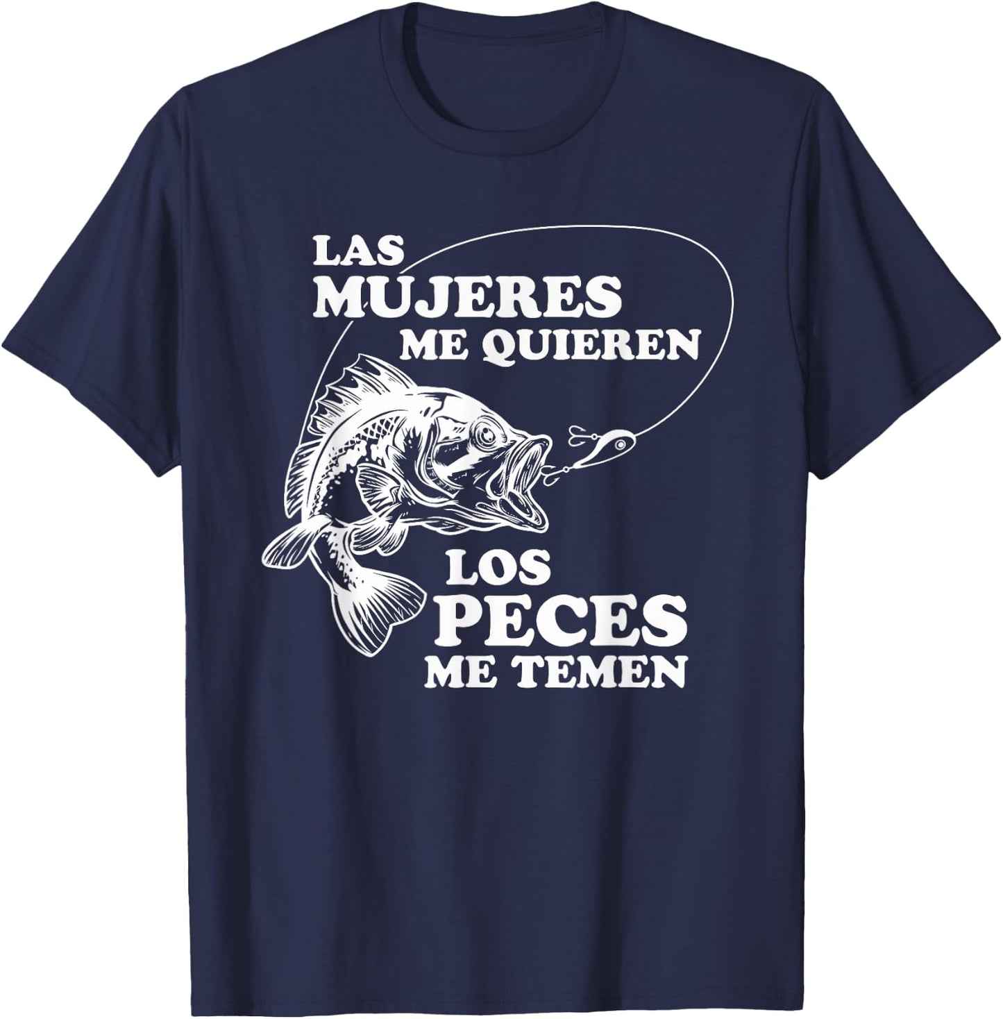 Women Love Me, Fish Fear Me In Spanish Funny Gift T-Shirt - T-Shirt | Navy