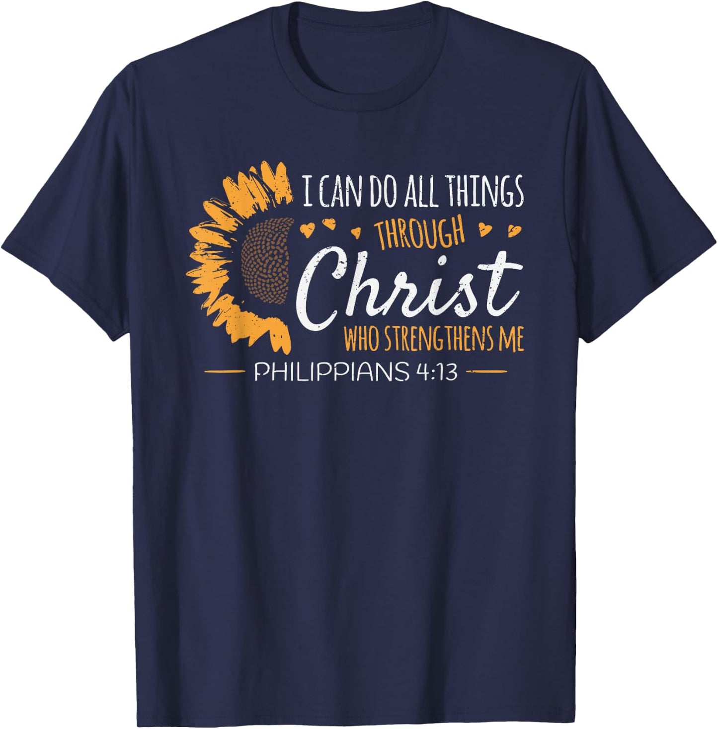 I can do all things through christ flower belief religion T-Shirt - T-Shirt | Navy