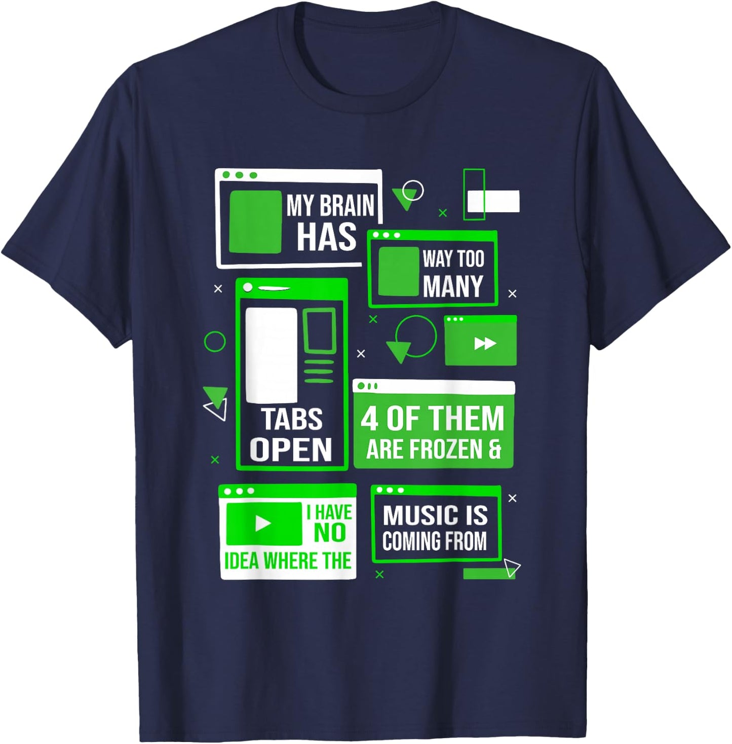 My brain has too many tabs open for a Software Developer T-Shirt - T-Shirt | Navy