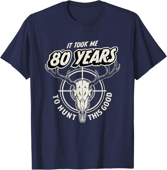 Hunting Gift 80 Year Old 80th Birthday T-Shirt - T-Shirt | Navy