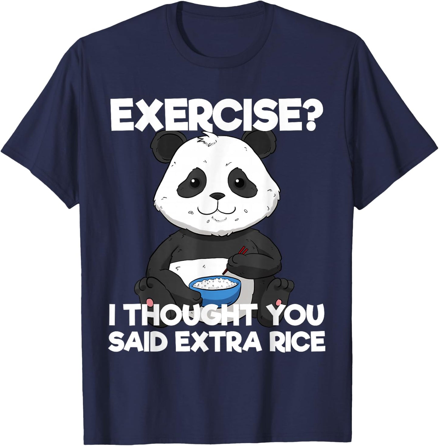 Funny Exercise Extra Rice Panda Pun Training Lazy Workout T-Shirt - T-Shirt | Navy