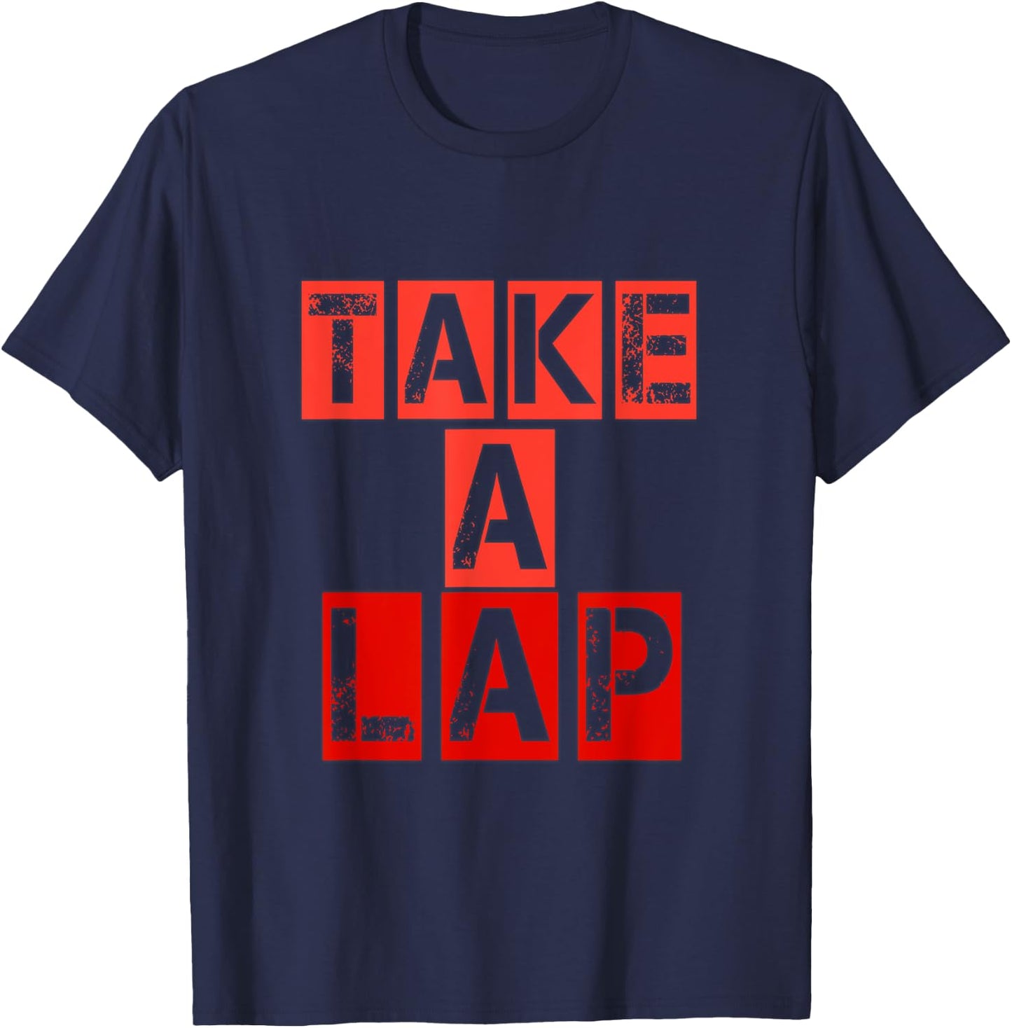 Take a Lap its your Hobby T-Shirt - T-Shirt | Navy