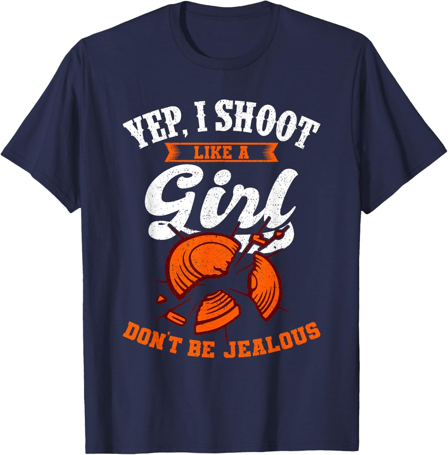 Clay Target Shooting Yep, I Shoot Like A Girl Gift T-Shirt - T-Shirt | Navy