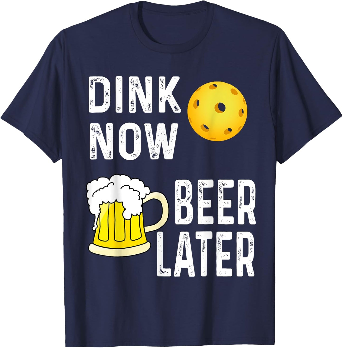 Funny Dink Now Beer Later Pickleball Game Player Winner T-Shirt - T-Shirt | Navy