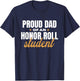 Proud Dad Of An Honor Roll Student T-Shirt - T-Shirt | Navy