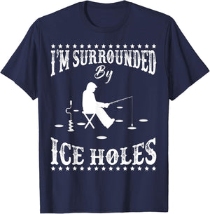 Funny I'm Surrounded By Ice Hole Ice Fishing Enthusiast T-Shirt - T-Shirt | Navy