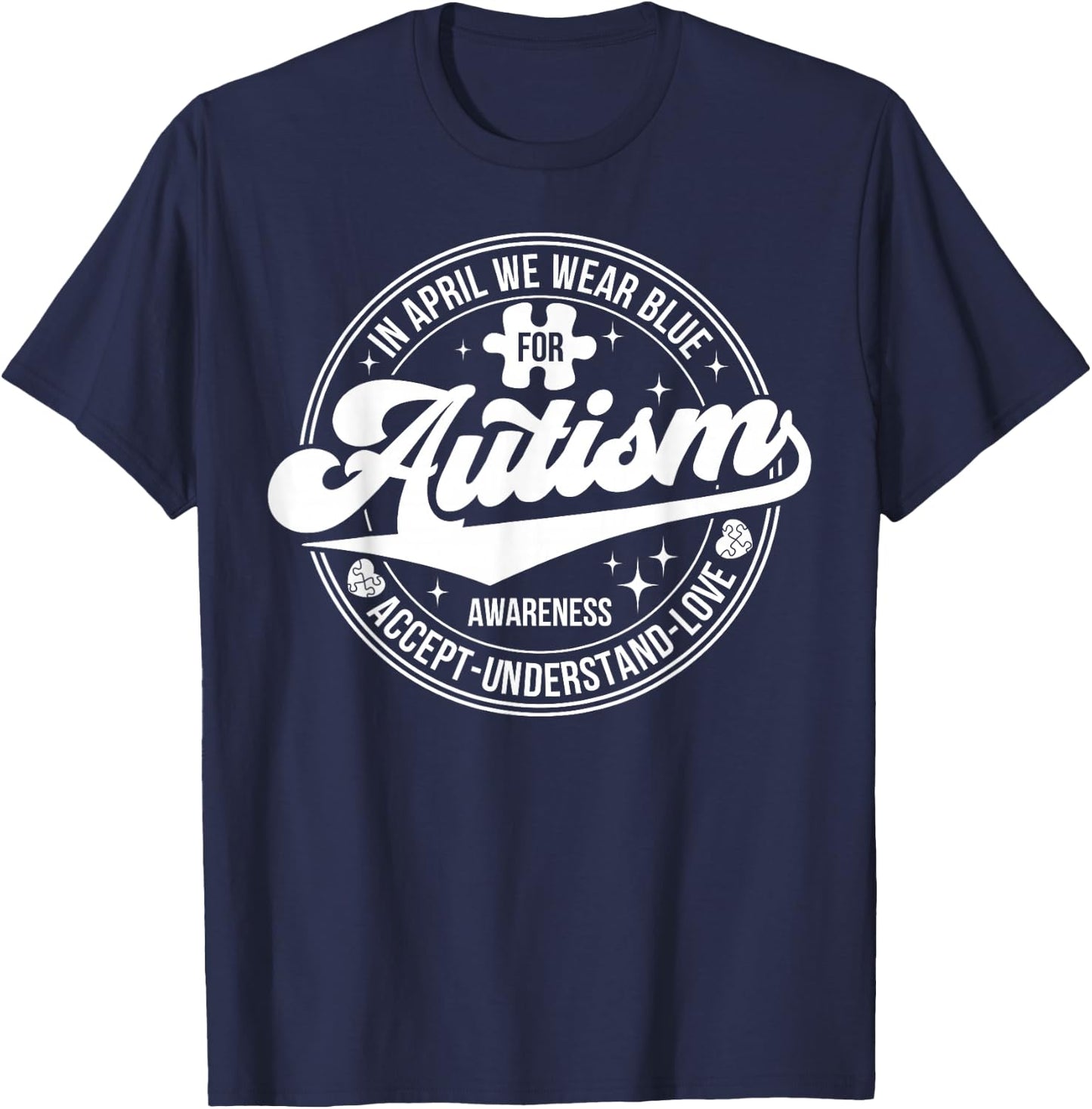 In April We Wear Blue Autism Awareness Month T-Shirt - T-Shirt | Navy