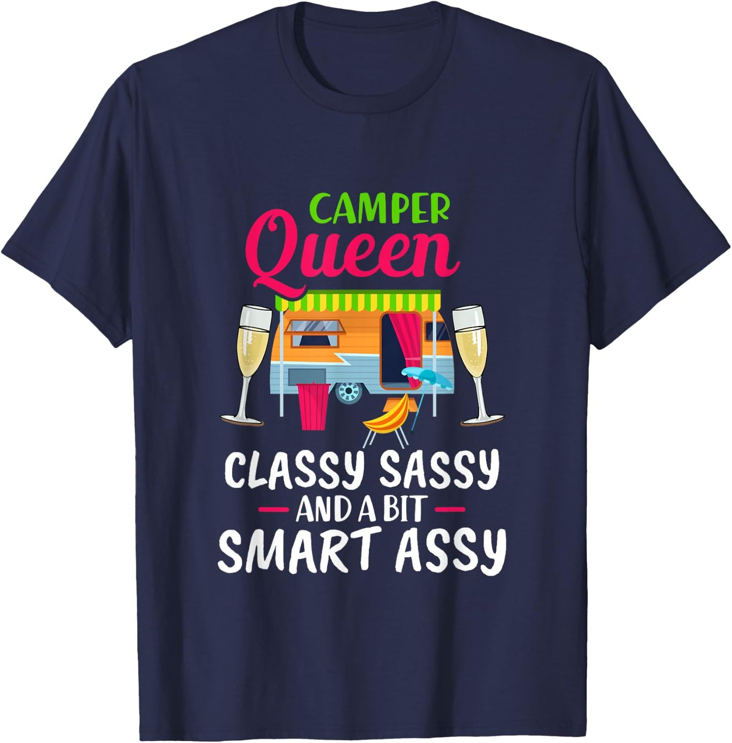 Camper Queen Classy Sassy And A Bit Smart Assy Women Camping T-Shirt - T-Shirt | Navy