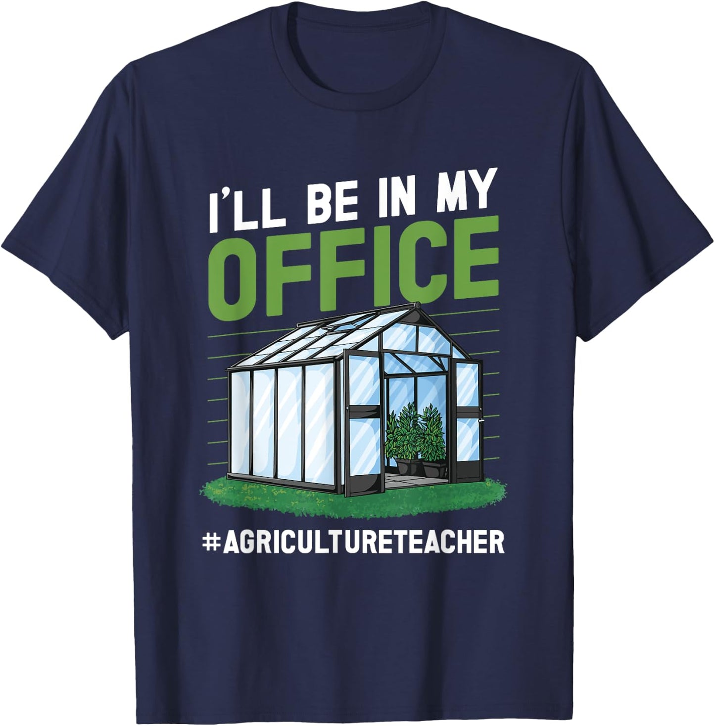 AG teacher I'll be in my Office Agriculture Teacher T-Shirt - T-Shirt | Navy