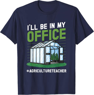 AG teacher I'll be in my Office Agriculture Teacher T-Shirt - T-Shirt | Navy