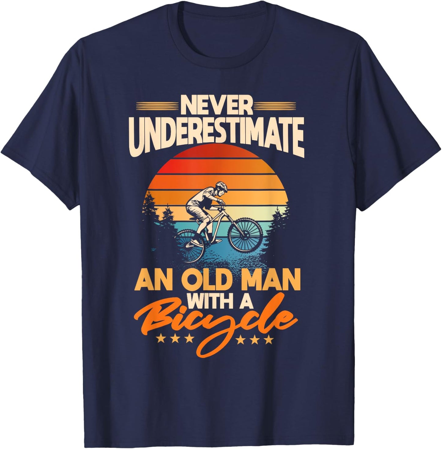Never Underestimate An Old Guy On A Bicycle Rider T-Shirt - T-Shirt | Navy