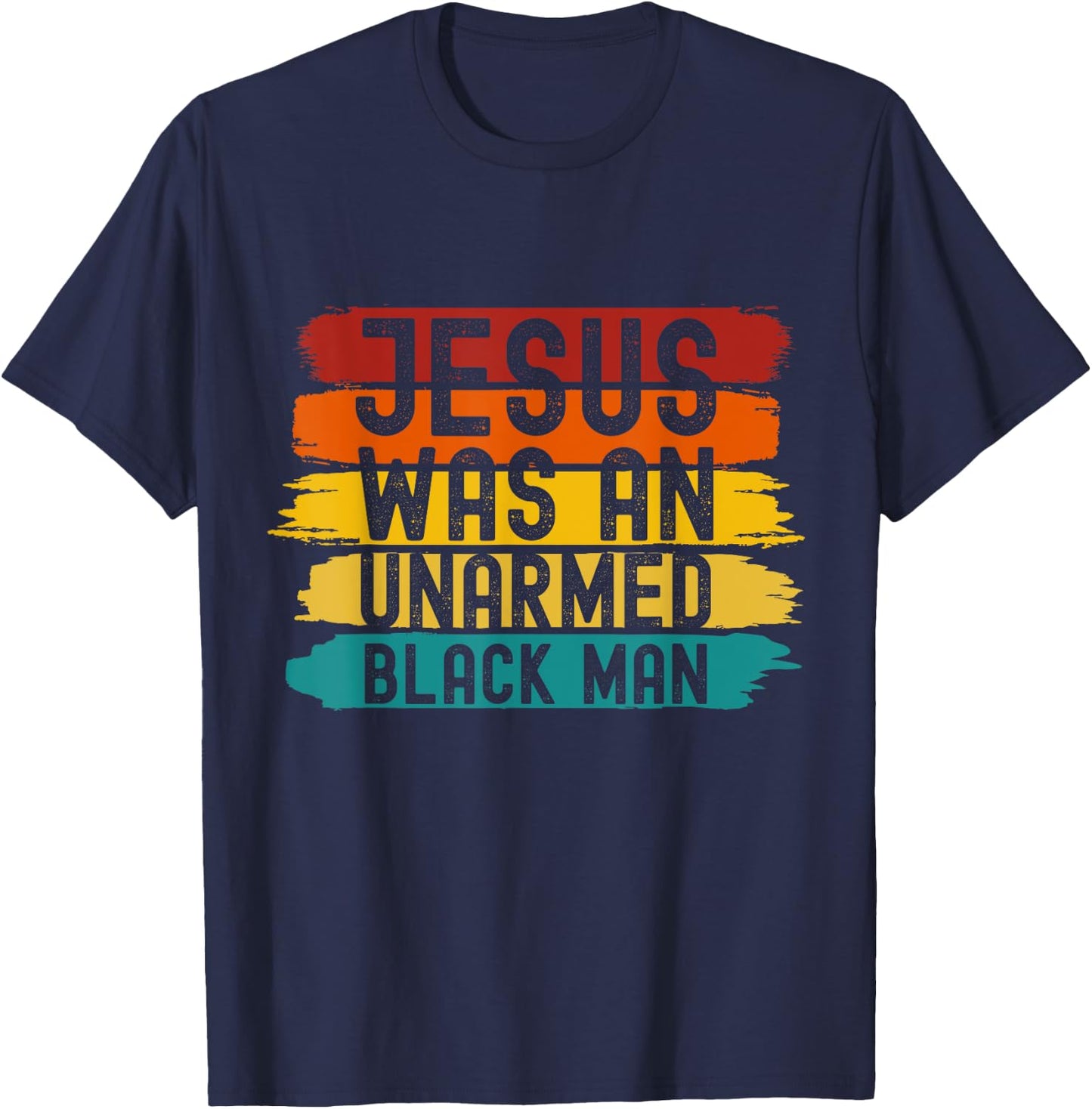Jesus Was An Unarmed Black Man Retro Vintage Christian Lover T-Shirt - T-Shirt | Navy