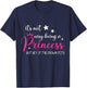 It's Not Easy Being a Princess Funny Princess Queen Crown T-Shirt - T-Shirt | Navy