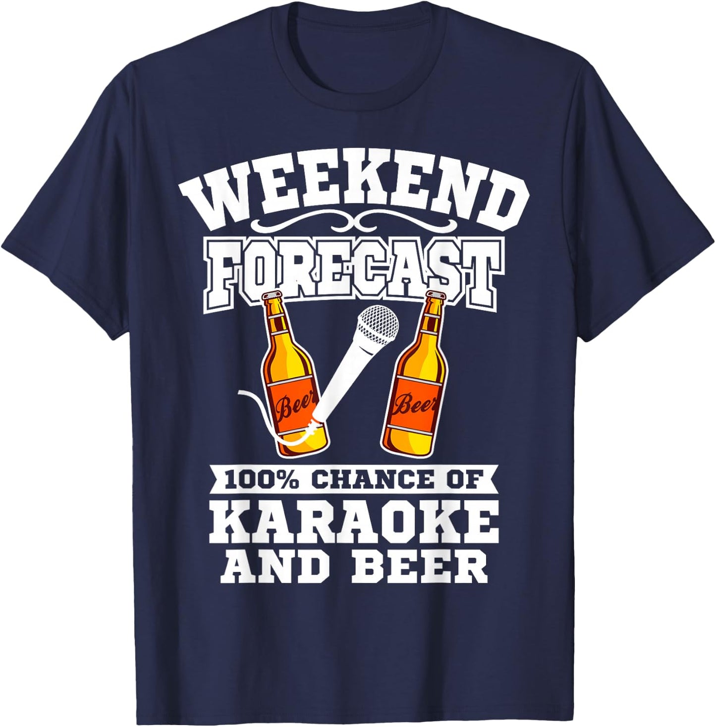 Karaoke Gift - Funny Karaoke Weekend Forecast Beer T-Shirt - T-Shirt | Navy